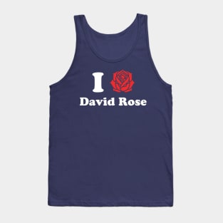 I Love David Rose Schitt's Creek Tank Top